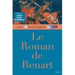 Le Roman de Renart - Classiques Bordas