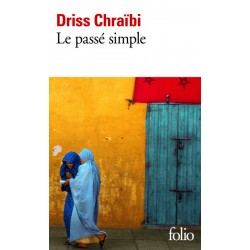 Le passé simple - Driss Chraïbi - FOLIO