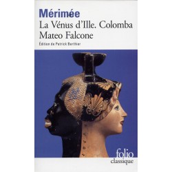 La Vénus d'Ille - Colomba - Mateo Falcone - Prosper Mérimée - FOLIO Classique