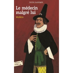 Le médecin malgré lui - Molière - FOLIO Junior