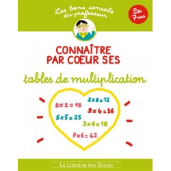 Les bons conseils – Connaître par cœur ses tables de multiplication - Dès 7 ans - 2015 - La Librairie des Ecoles