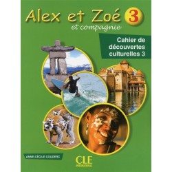 Alex et Zoé + et compagnie 3 - Cahier de découvertes culturelles - 7/10 ans - 2018 - Cle International