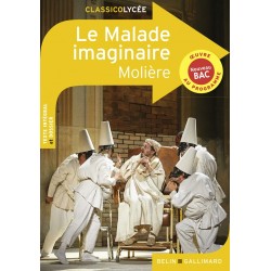 Le Malade imaginaire - Molière - Classico Lycée - Belin Gallimard