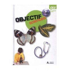 Objectif Sciences CE2 - Manuel - Antoine Edition