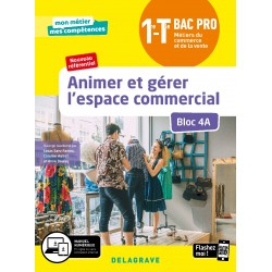 Animer et gérer l'espace commercial - Bloc 4A - 1re Bac Pro (MCV) - Pochette - 2020 - Delagrave