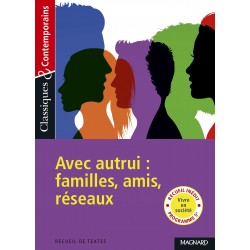 Avec autrui : famille amis réseaux - Sylvie Coly - Classiques & Contemporains - N°205 - Magnard
