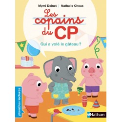 Les Copains du CP - Qui a volé le gâteau ? - Premières Lectures - Nathan
