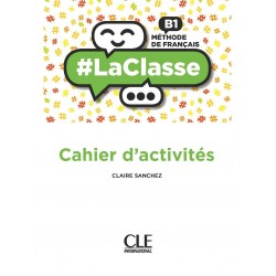 LaClasse B1 - Cahier d'activités - 2018 - Cle International