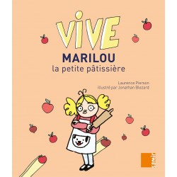 Vive - Marilou la petite pâtissière - Samir Editeur