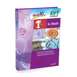 Maxi SVT 1e Année Bac Sc-Math - Manuel