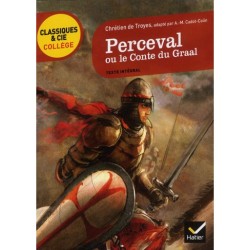 Perceval ou le Conte du Graal - Classiques & Cie Collège - Hatier