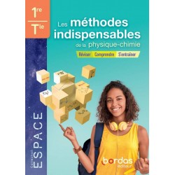 Les méthodes indispensables de la physique-chimie 1re-Tle - Cahier - 2021 - Bordas
