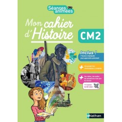 Séances animées CM2 - Mon cahier d'Histoire - 2021 - Nathan