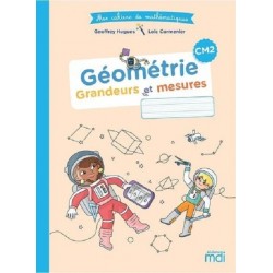 Mes cahiers de Mathématiques CM2 - Cahier de Géométrie - 2021 - MDI