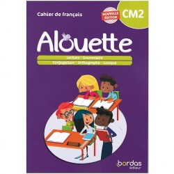 Alouette Français CM2 - Cahier d'activités - 2023 - Bordas