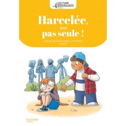 Harcelée, mais pas seule ! - Lecture bienveillante cycle 2 - 2025 - Hachette