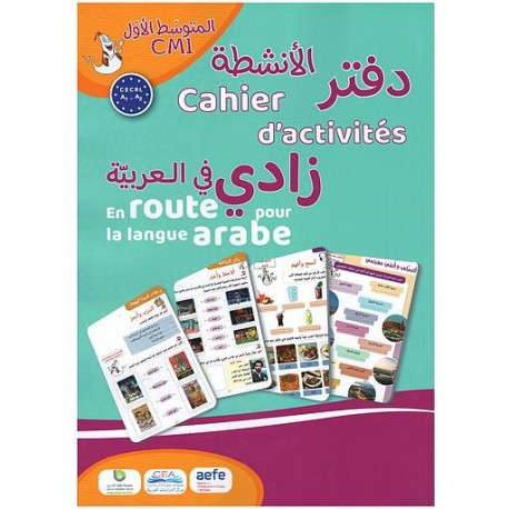 En route pour la langue arabe CM1 - Cahier d'activités - زادي في العربية - CEA