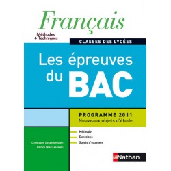 Français Méthodes et Techniques - 2de / 1re - Les épreuves du Bac - 2011 - Manuel - Nathan