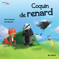 Coquin le renard - Album - Collection Tu vois, je lis ! - 2013 - Sedrap