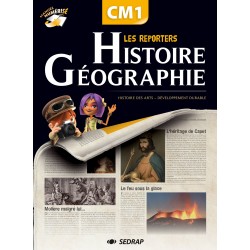 Les reporters Histoire - Géographie CM1 - Manuel de l'élève - 2011 - Sedrap