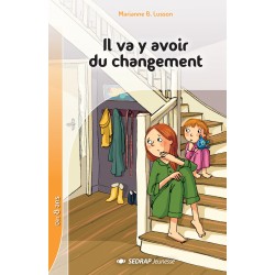 Il va y avoir du changement - CE2/CM1 - Roman - Sedrap