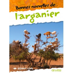 Bonnes nouvelles de... l'Arganier - Roman + Cahier - Sedrap
