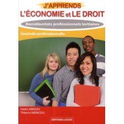 J'Apprends l'Economie et le Droit 2de Bac Pro tertiaires - Bertrand Lacoste