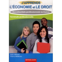 J'Apprends l'Economie et le Droit Tle Bac Pro tertiaires - Bertrand Lacoste