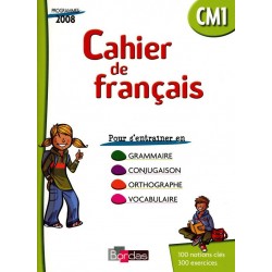 Cahier de français CM1 - 2009 - Bordas