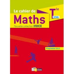 Indice Tle STMG - Maths - Cahier d'exercices - 2017 - Bordas