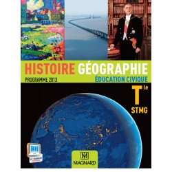 Histoire Géographie Education civique Tle STMG - Manuel - 2013 - Magnard