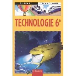 Technologie 6e - Eureka! - Manuel - 2005 - Delagrave