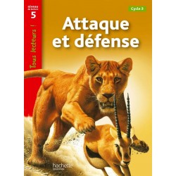 Attaque et défense - CM2 - Niveau 5 - Tous lecteurs ! - 2010 - Hachette