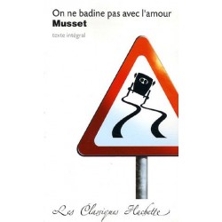 On ne badine pas avec l'amour - Les Classiques Hachette