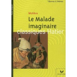 Le Malade imaginaire - Oeuvres & Thèmes - Hatier