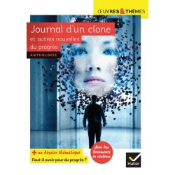 Journal d'un clone et autres nouvelles du progrès - Oeuvres & thèmes - 2019 - Hatier
